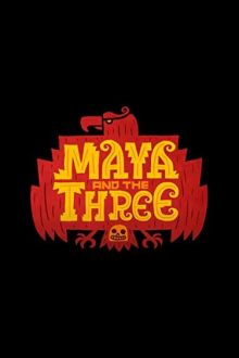 Майя и три воина (1 сезон)